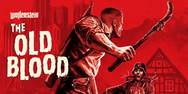 Wolfenstein : The Old Blood disponible en versions physiques !