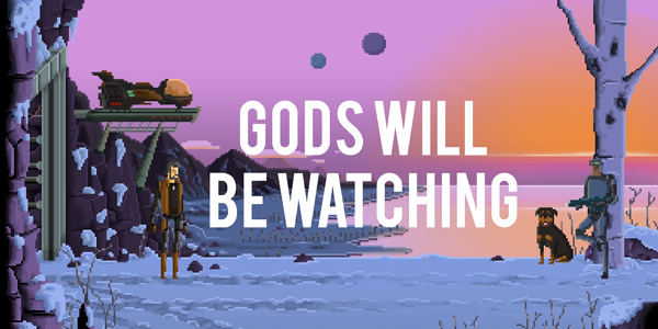 Gods Will Be watching revient avec une suite gratuite !