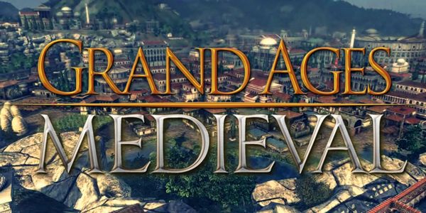 Grand Ages : Medieval – Disponible sur PC et PS4  !