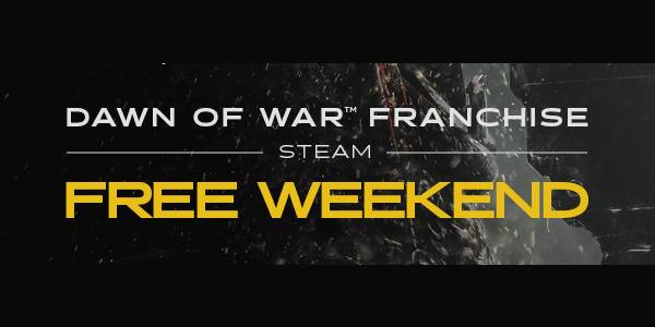 Week End gratuit Warhammer 40k : Dawn of War 1 et 2 !