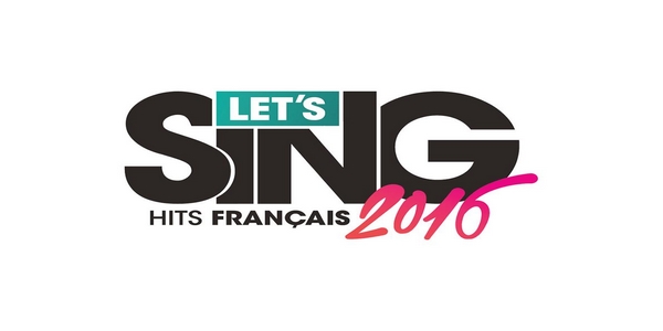 Let’s Sing 2016 : Hits Français – La playlist complète et une nouvelle bande-annonce dévoilées !
