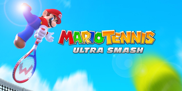 Retour gagnant pour Mario Tennis : Ultra Smash sur Wii U !