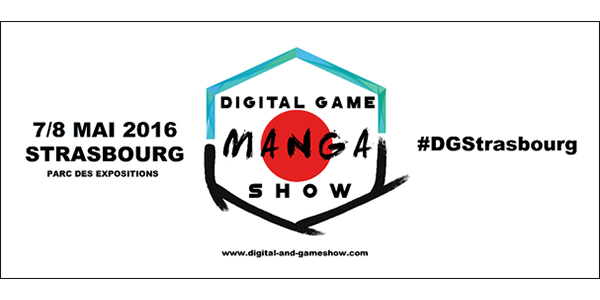 Le Digital Game’Manga Show revient les 7/8 mai à Strasbourg !