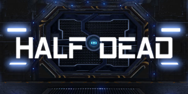 Dooms découvre Half Dead !