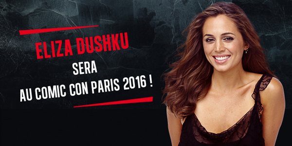 Eliza Dushku sera présente au Comic Con Paris !