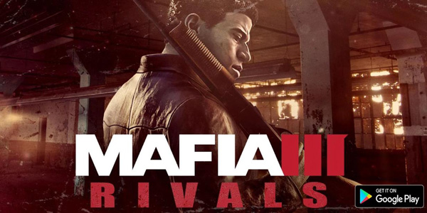Mafia III : Rivals arrive sur iOS et Android !