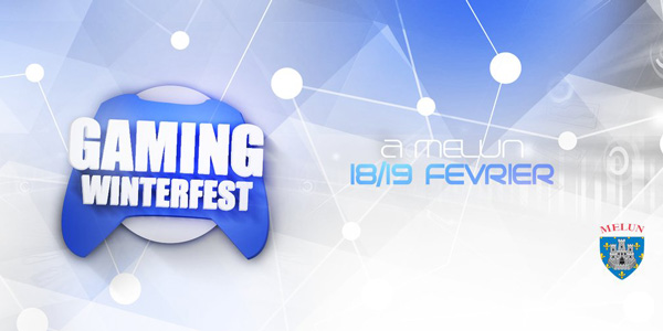 La Gaming WinterFest se déroulera les 18 et 19 février !