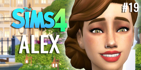 Let’s Play : Sims 4 « La vie d’Alex » – Episode 19