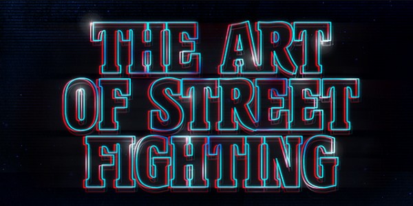 The Art of Street Fighting