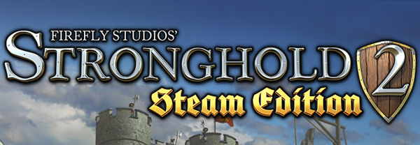 Stronghold 2: Edition Steam est maintenant disponible !
