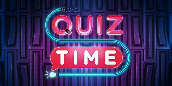 It’s Quiz Time It's Quiz Time