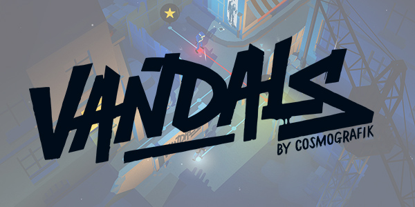 Vandals est disponible sur Steam, IOS et Android !