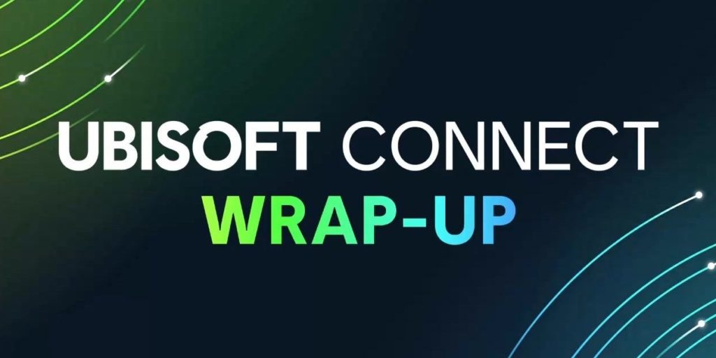 Ubisoft Connect Wrap-Up