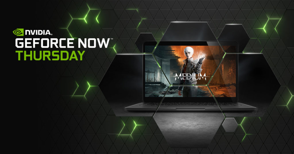 GeForce NOW Thursday - The Medium - Janvier