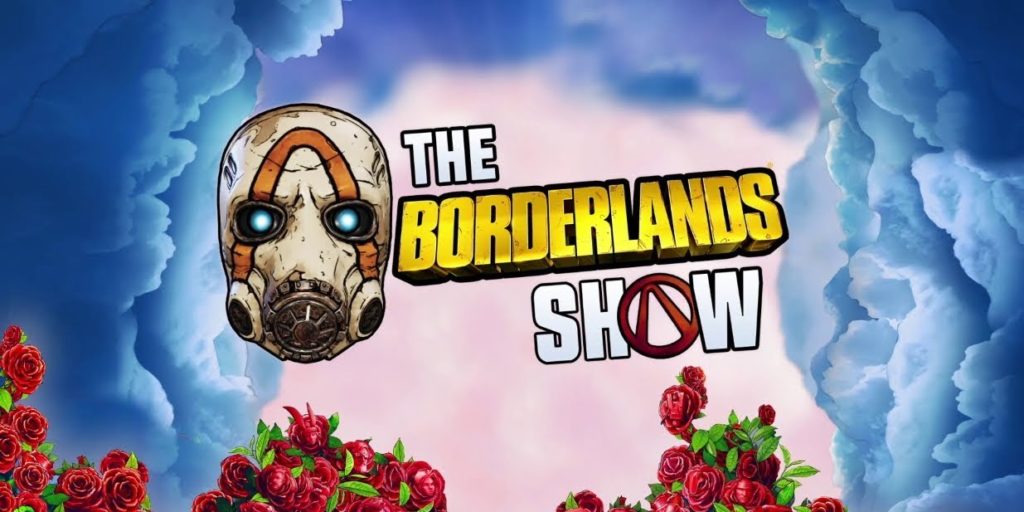 The Borderlands Show - Borderlands 3