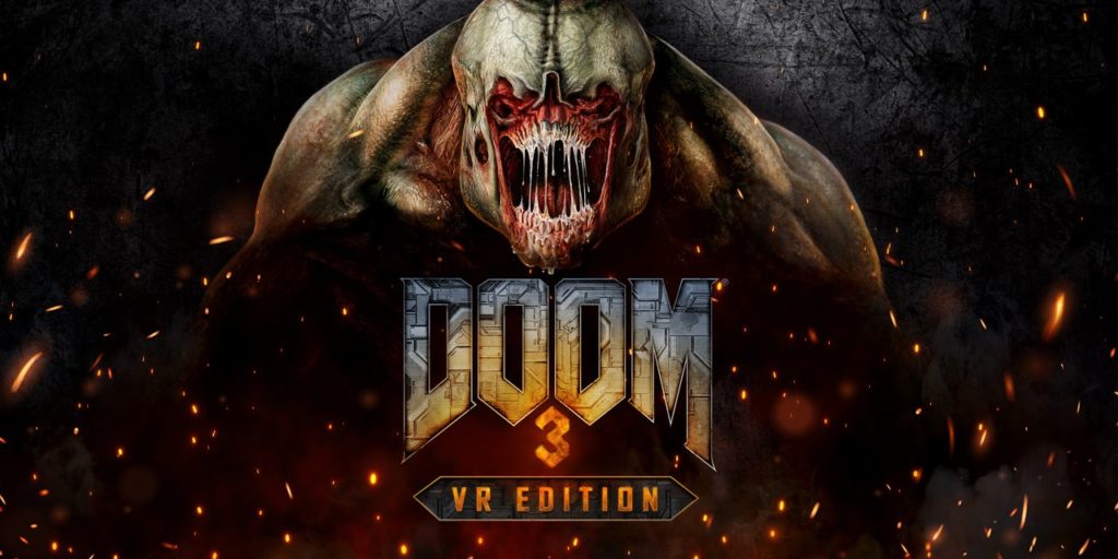 DOOM 3: VR Edition DOOM 3 : VR Edition DOOM 3 VR Edition