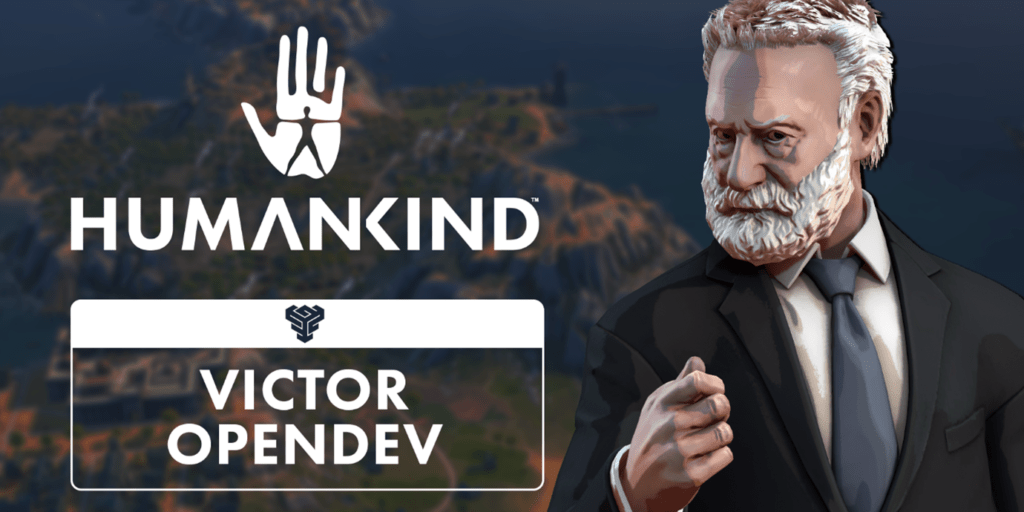 Humankind - OpenDev Victor