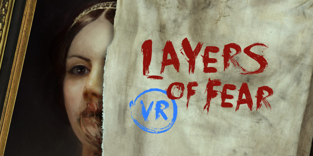 Layers of Fear VR