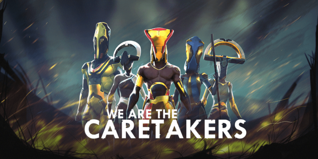 We Are The Caretakers