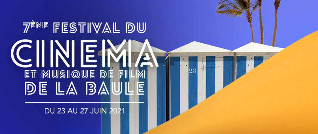 Festival du Cinéma et Musique de Film de La Baule 2021