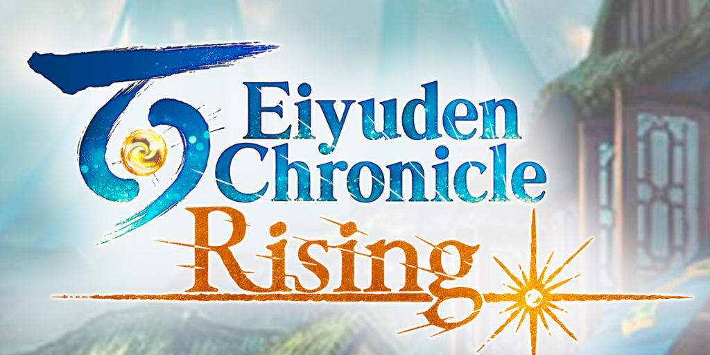 Eiyuden Chronicle : Rising Eiyuden Chronicle Rising Eiyuden Chronicle: Rising