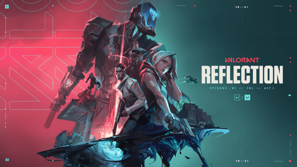 VALORANT : REFLEXION RÉFLEXION EPISODE 3 ACTE 1