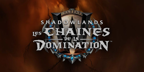 World of Warcraft Shadowlands les Chaînes de la Domination