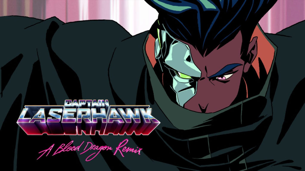 Captain Laserhawk: A Blood Dragon Remix Captain Laserhawk : A Blood Dragon Remix Captain Laserhawk A Blood Dragon Remix