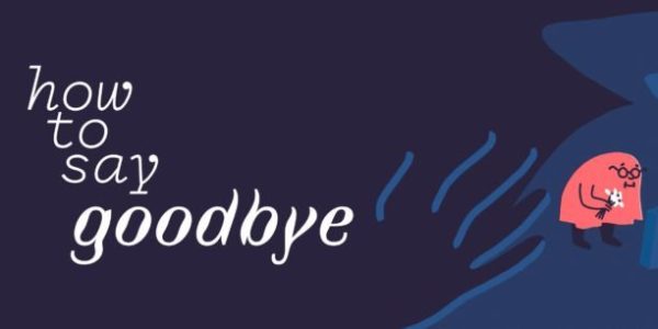 How to Say Goodbye ARTE