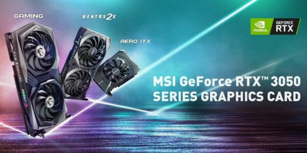 MSI dévoile sa gamme de cartes graphiques GeForce RTX 3050