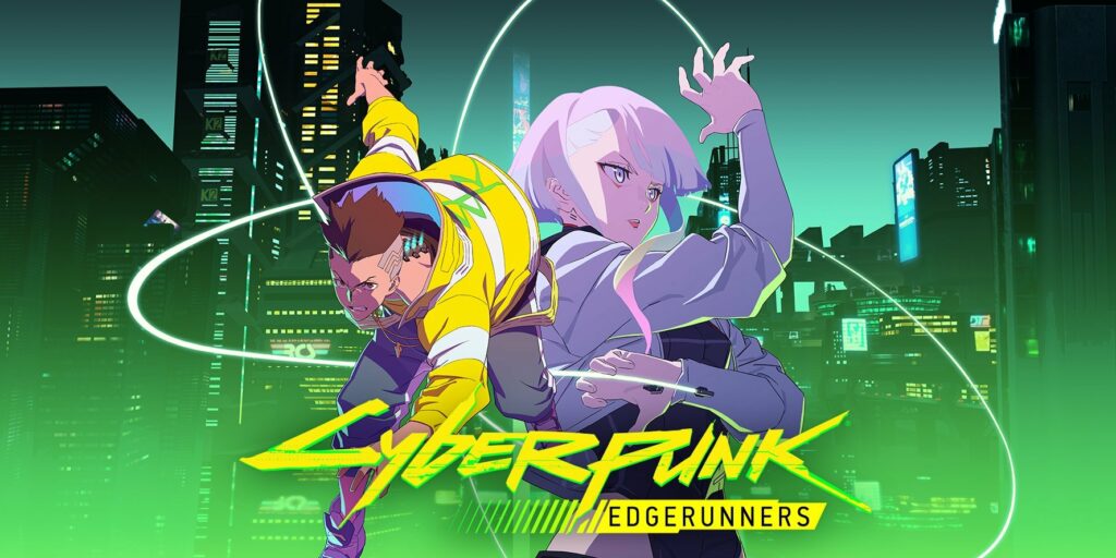 Cyberpunk: Edgerunners Cyberpunk : Edgerunners Cyberpunk Edgerunners