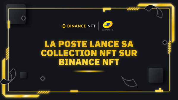 Le Groupe La Poste lance une collection NFT via Binance NFT