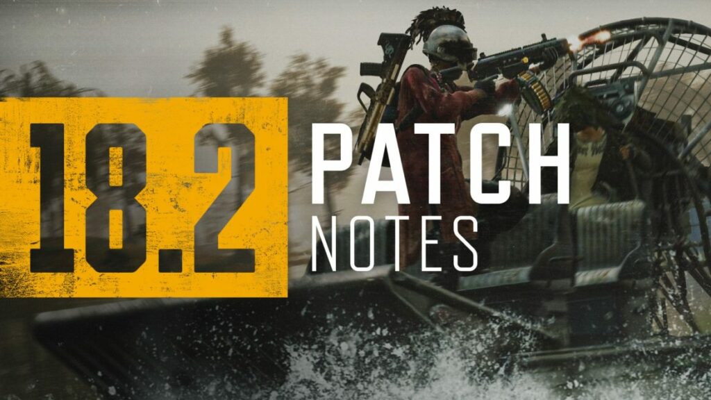 PUBG: BATTLEGROUNDS PUBG : BATTLEGROUNDS PUBG BATTLEGROUNDS 18.2 MISE A JOUR MAJ PATCH