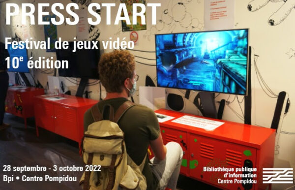 10e édition du festival de jeu vidéo Press Start - Bibliothèque publique d'information (Bpi)