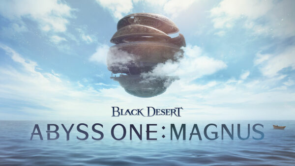 Black Desert Online – Pearl Abyss lance Abyss One : Magnus