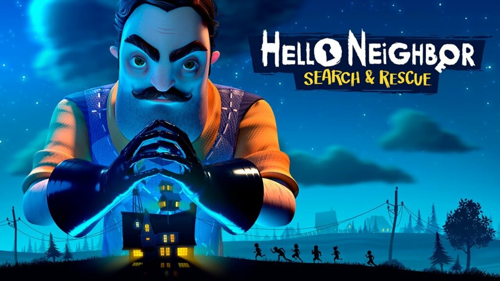 Hello Neighbor : Search & Rescue