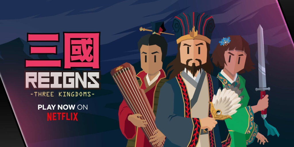 Reigns: Three Kingdoms - Reigns : Three Kingdoms - Reigns Three Kingdoms