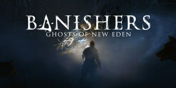 Banishers: Ghosts of New Eden - Banishers : Ghosts of New Eden - Banishers Ghosts of New Eden