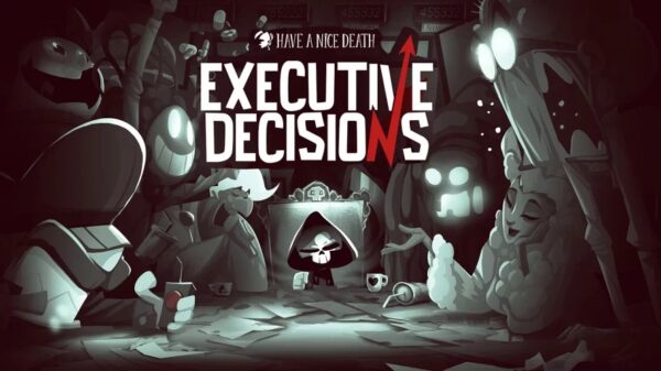 Have a Nice Death - Executive Decisions