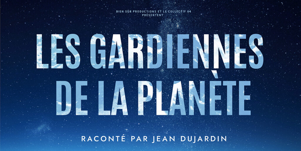 Les gardiennes de la planète - Jean-Albert Lièvre - Jean Dujardin