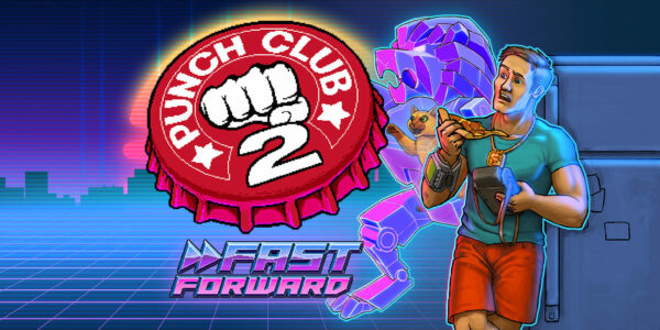 Punch Club 2 : Fast Forward - Punch Club 2: Fast Forward - Punch Club 2 Fast Forward