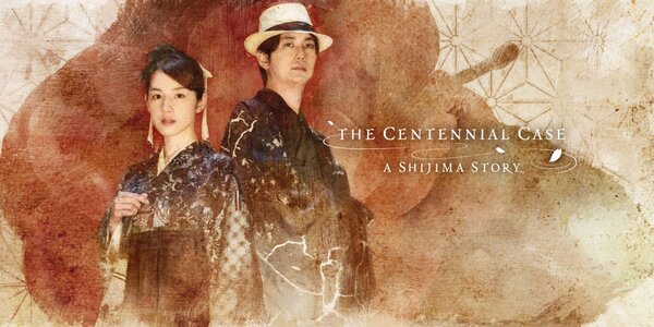 The Centennial Case: A Shijima Story - The Centennial Case : A Shijima Story - The Centennial Case A Shijima Story
