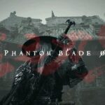 Phantom Blade Zero , Phantom Blade 0 , S-GAME Studio , S-GAME Publishing