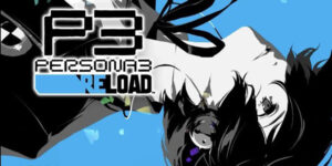 Persona 3 Reload