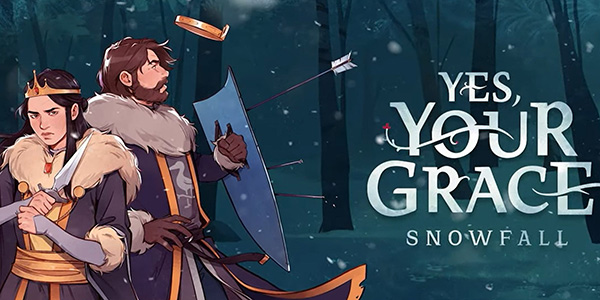 Summer Game Fest - Brave At Night - Yes, Your Grace Snowfall (2024) Yes, Your Grace: Snowfall