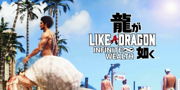 Like a Dragon: Infinite Wealth - Like a Dragon : Infinite Wealth - Like a Dragon Infinite Wealth - 2024
