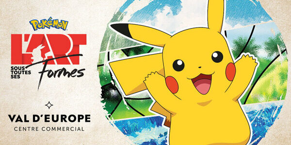 Pokémon : l’art sous toutes ses formes - Val d’Europe