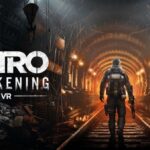 Metro Awakening VR