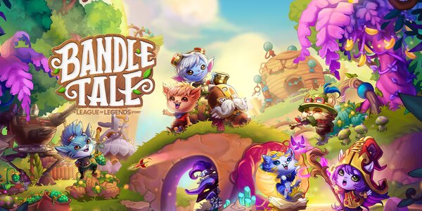 Bandle Tale: A League of Legends Story - Bandle Tale : A League of Legends Story - Bandle Tale A League of Legends Story - Bandle Tale - A League of Legends Story