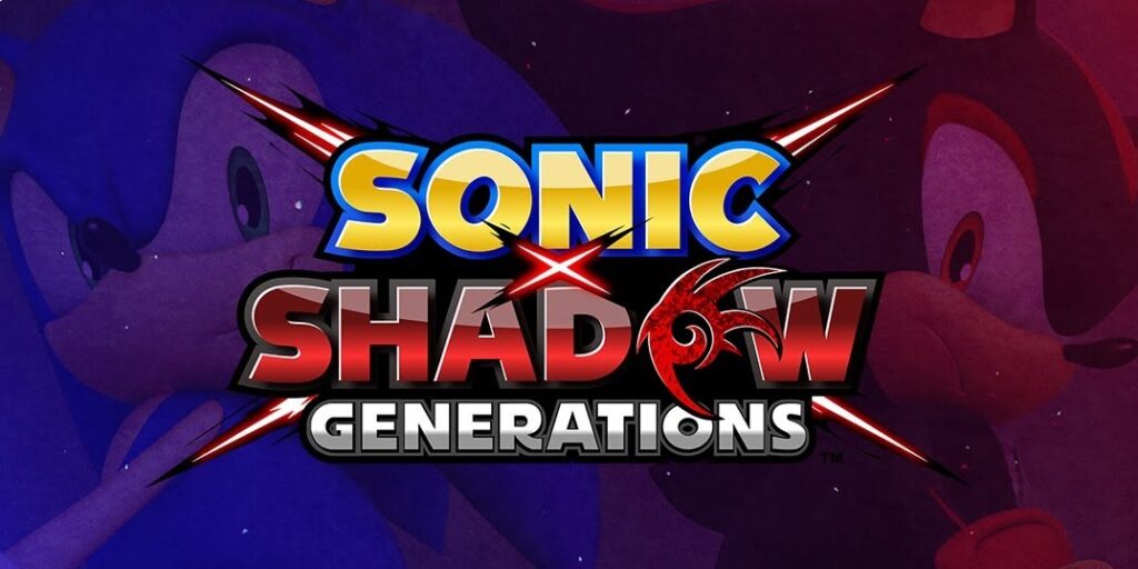 Sonic X Shadow Generations